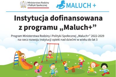 Dofinansowanie żłobka w Łęgu Tarnowskim z programu MALUCH+ 2022–2029