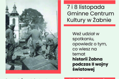 Spotkania dyskusyjne – Wspomnienia i opowieści o II wojnie światowej w Żabnie