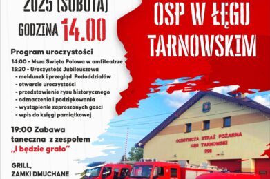 120-lecie OSP w Łęgu Tarnowskim – wielkie święto strażaków ochotników