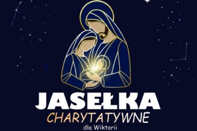 Jasełka Charytatywne – razem dla Wiktorii
